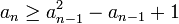 a_n\ge a_{n-1}^2-a_{n-1}+1