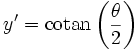 y'= \operatorname{cotan}\left( \frac{\theta}{2} \right)