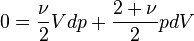 0 = \frac{\nu}{2} Vdp + \frac{2+\nu}{2} pdV