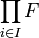 \prod_{i\in I} F