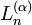 L_n^{(\alpha)}