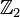 \mathbb Z_2