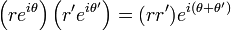 \left(r e^{i\theta}\right)\left(r' e^{i\theta'}\right) = (r r') e^{i(\theta + \theta')}\,