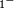 \scriptscriptstyle 1^-