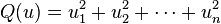 Q(u) = u_1^2 + u_2^2 + \cdots + u_n^2