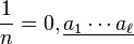 \frac1n=0,\underline{a_1\cdots a_{\ell}}