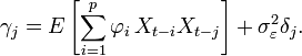 \gamma_j = E\left[\sum_{i=1}^p \varphi_i\,X_{t-i} X_{t-j}\right] + \sigma_\varepsilon^2 \delta_j.