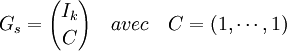 G_s={I_k \choose C}\quad avec \quad C = (1, \cdots ,1)