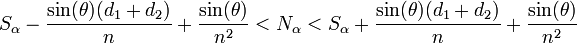 S_{\alpha} - \frac {\sin(\theta)(d_1 + d_2)}n + \frac {\sin(\theta)}{n^2} < N_{\alpha} < S_{\alpha} + \frac {\sin(\theta)(d_1 + d_2)}n + \frac {\sin(\theta)}{n^2}