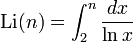 {\rm Li}(n)=\int_2^n\frac{dx}{\ln x}