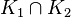 K_1 \cap K_2
