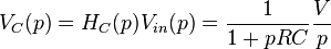 V_C(p) = H_C(p)V_{in}(p) = \frac{1}{1 + pRC}  \frac{V}{p}