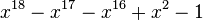 x^{18}-x^{17}-x^{16}+x^2-1\,
