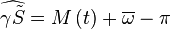 \widehat{\gamma\tilde{S}}=M\left(t\right)+\overline{\omega}-\pi