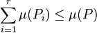 \sum_{i=1}^{r}\mu(P_i)\leq\mu(P)