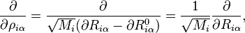  \frac{\partial}{\partial \rho_{i \alpha}} = \frac{\partial}{\sqrt{M_i} (\partial R_{i \alpha} - \partial R^0_{i \alpha})} = \frac{1}{\sqrt{M_i}}  \frac{\partial}{\partial R_{i \alpha}} , 