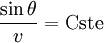 \frac{\sin{\theta}}{v}= \mathrm{Cste}