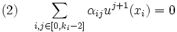 (2)\quad \sum_{i,j\in[0,k_i-2]} \alpha_{ij}u^{j+1}(x_i)=0\;