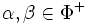 \alpha, \beta\in \Phi^+\,