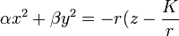 \alpha x^2 + \beta y^2  = - r (z - \frac{K}{r}