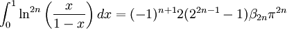 \int_0^1\ln^{2n}\left(\frac{x}{1-x}\right)dx=(-1)^{n+1}2(2^{2n-1}-1)\beta_{2n}\pi^{2n}