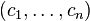 (c_1, \dots, c_n)