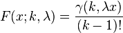 F(x; k,\lambda) = \frac{\gamma(k, \lambda x)}{(k-1)!}