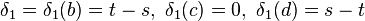 \delta_1=\delta_1(b)= t-s,\ \delta_1(c)= 0,\ \delta_1(d)=s-t