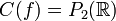 C(f)=P_2(\mathbb R)