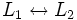 L_1\leftrightarrow L_2