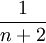 \frac{1}{n+2}