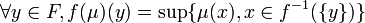 \forall y \in F, f(\mu)(y) = \sup\{\mu(x), x \in f^{-1}(\{y\}) \}
