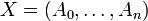 X=(A_0,\dots,A_n)