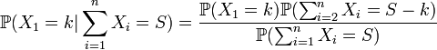 \mathbb{P}(X_1=k| \sum_{i=1}^n X_{i}=S)=\frac{\mathbb{P}(X_1=k )\mathbb{P}( \sum_{i=2}^n X_{i}=S-k)}{\mathbb{P}(\sum_{i=1}^n X_{i}=S)}