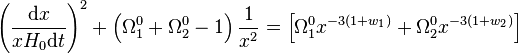 \left(\frac{{\rm{d}}x}{x H_0 {\rm{d}} t}\right)^2 + \left(\Omega^0_1 + \Omega_2^0 - 1\right)\frac{1}{x^2} =  \left[\Omega^0_1 x^{-3(1 + w_1)}+ \Omega_2^0 x^{-3(1 + w_2)}\right]