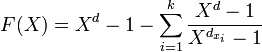 F(X)=X^d -1-\sum_{i=1}^k\frac{X^d -1}{X^{d_{x_i}} -1} \;