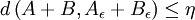 d\left(A + B ,A_{\epsilon} + B_{\epsilon}\right) \le \eta \;
