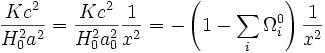 \frac{K c^2}{H_0^2 a^2} = \frac{K c^2}{H_0^2 a_0^2} \frac{1}{x^2} = - \left(1 - \sum_i \Omega^0_i \right) \frac{1}{x^2}