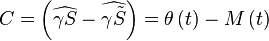 C=\left(\widehat{\gamma S}-\widehat{\gamma\tilde{S}}\right)=\theta\left(t\right)-M\left(t\right)