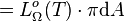  =  L^o_{\Omega}(T) \cdot \pi \mathrm{d}A