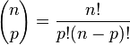 {n \choose p}= \frac{n!}{p!(n-p)!}