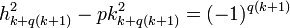 h_{k + q(k+1)}^2 - pk_{k + q(k+1)}^2 = (-1)^{q(k+1)}\;