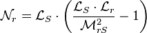  \mathcal{N}_r =  \mathcal{L}_S \cdot \left (\frac{\mathcal{L}_S \cdot \mathcal{L}_r}{\mathcal{M}_{rS}^2}-1 \right ) \,
