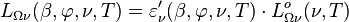 L_{\Omega \nu}(\beta, \varphi, \nu, T) = \varepsilon_{\nu}^{\prime}(\beta, \varphi, \nu, T) \cdot L_{\Omega \nu}^o(\nu, T)