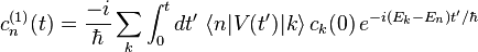 c_n^{(1)}(t) = \frac{-i}{\hbar} \sum_k \int_0^t dt' \;\lang n|V(t')|k\rang \, c_k(0) \, e^{-i(E_k - E_n)t'/\hbar} 