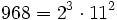  968=2^3 \cdot  11^2