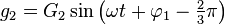 g_2 = G_2\sin\left( \omega t+\varphi_1 - \tfrac23\pi \right)