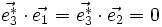 \vec{e_3^*} \cdot \vec{e_1} = \vec{e_3^*} \cdot \vec{e_2} = 0