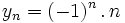y_n=(-1)^n\,.\,n