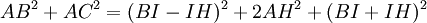 AB^2 + AC^2 = (BI-IH)^2 + 2AH^2 + (BI+IH)^2 \, 